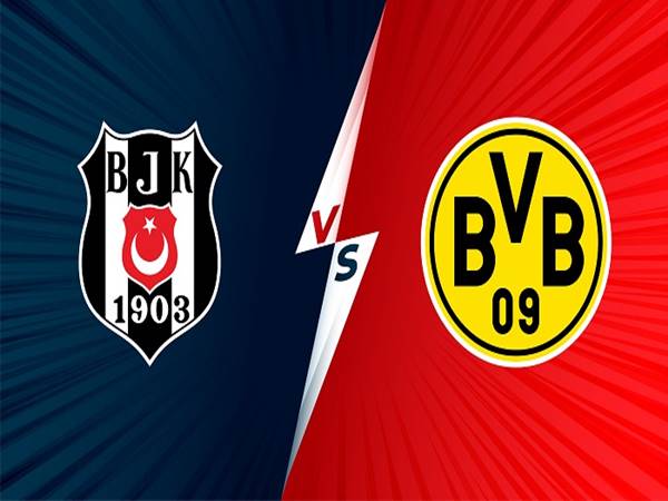 Nhận định kết quả Besiktas vs Borussia Dortmund 23h45 ngày 15/09/2021
