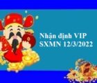 Nhận định VIP SXMN 12/3/2022